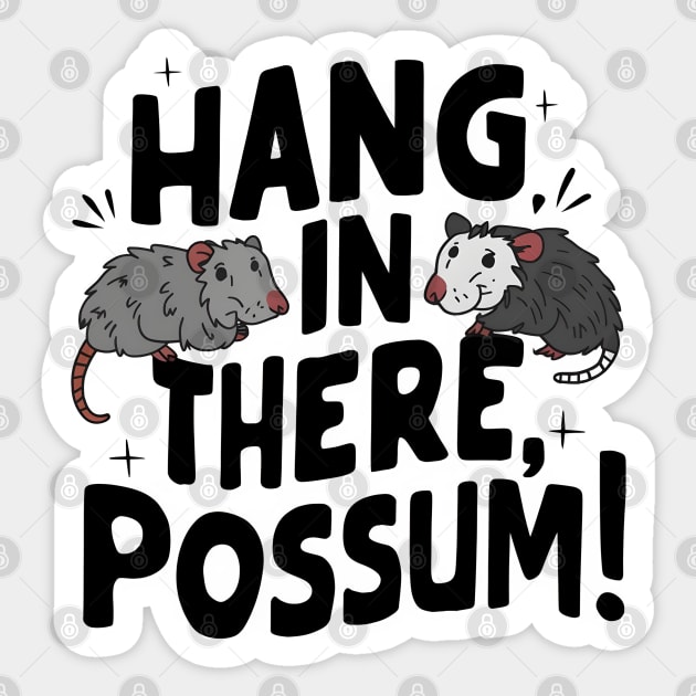 Hang in There Possum – Funny Animal Motivation Gift Graphic Sticker by MakerMind8.2